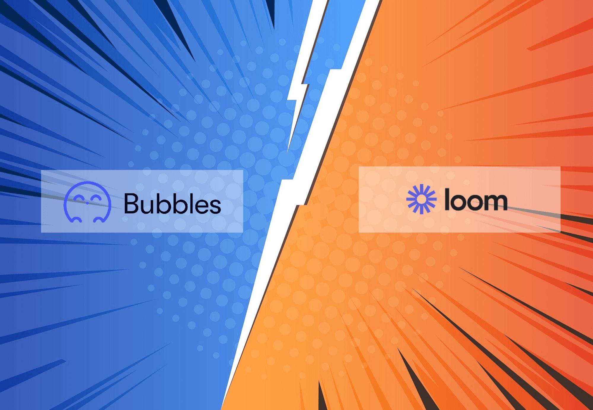 Comparison Review: UseBubbles.com vs Loom.com - SaaS Battle Unveiled cover